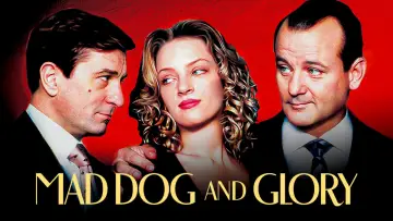 Backdrop to the movie "Mad Dog and Glory" #308206