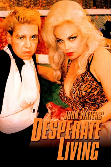 Poster to the movie "Desperate Living" #919382
