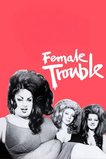 Poster to the movie "Female Trouble" #818234
