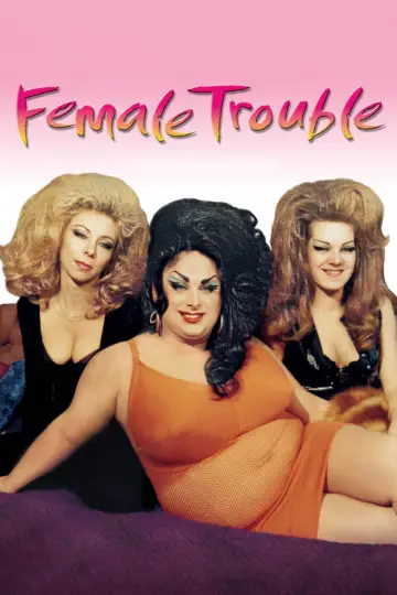 Poster to the movie "Female Trouble" #818237