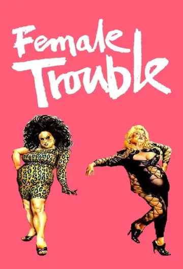 Poster to the movie "Female Trouble" #818242