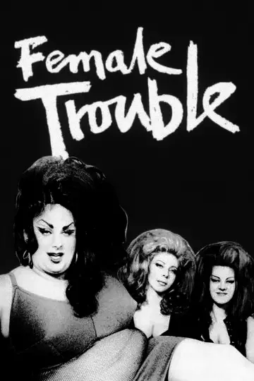 Poster to the movie "Female Trouble" #818246