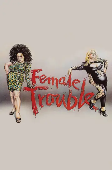 Poster to the movie "Female Trouble" #818247