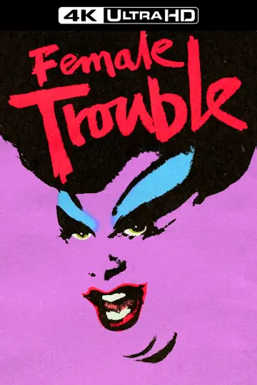 Poster to the movie "Female Trouble" #818258