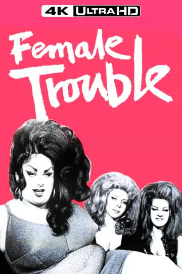 Poster to the movie "Female Trouble" #818259