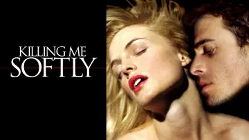 Backdrop to the movie "Killing Me Softly" #121709