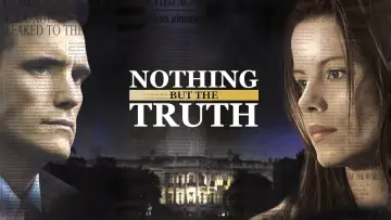Backdrop to the movie "Nothing but the Truth" #253399