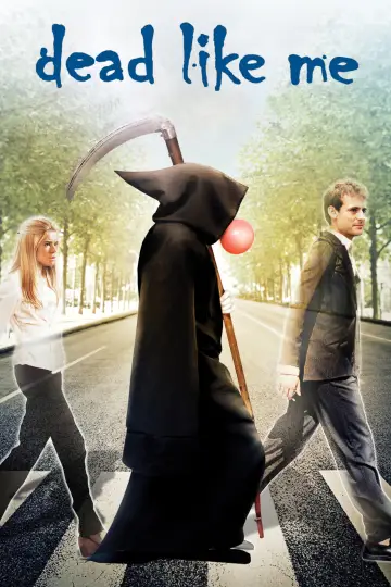 Poster to the movie "Dead Like Me: Life After Death" #1009898