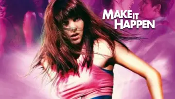 Backdrop to the movie "Make It Happen" #1075596