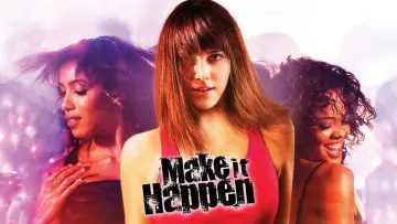 Backdrop to the movie "Make It Happen" #1075597