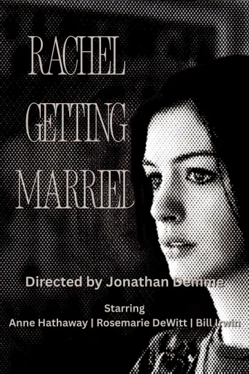 Poster to the movie "Rachel Getting Married" #1354953