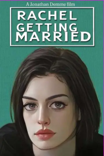 Poster to the movie "Rachel Getting Married" #885830