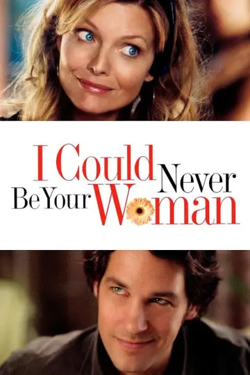 Poster to the movie "I Could Never Be Your Woman" #945683