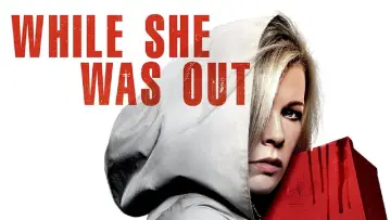 Backdrop to the movie "While She Was Out" #1587438