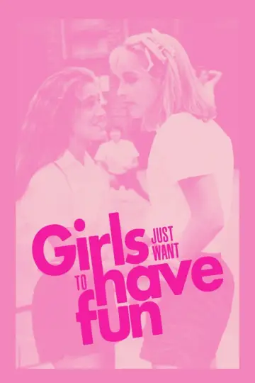 Poster to the movie "Girls Just Want to Have Fun" #1168960