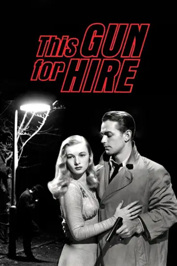 Poster to the movie "This Gun for Hire" #1117398