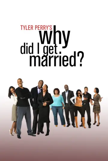 Poster to the movie "Why Did I Get Married?" #1061700