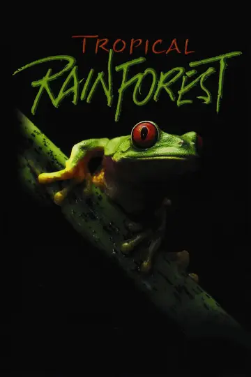 Poster to the movie "Tropical Rainforest" #1589884
