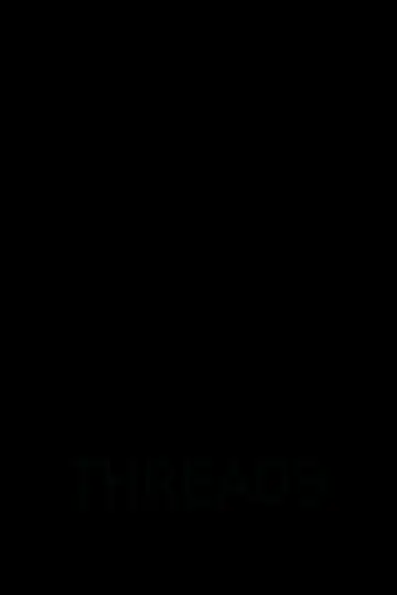 Poster to the movie "Threads" #889617