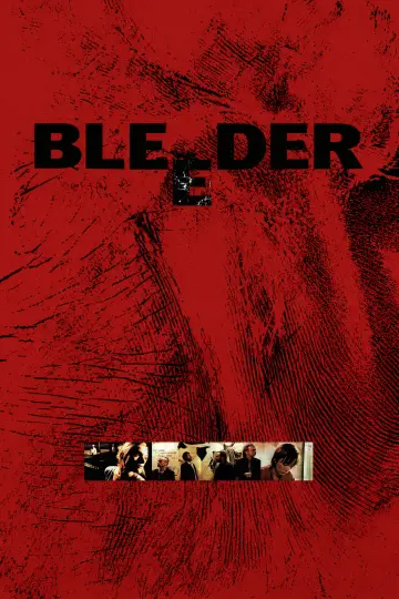 Poster to the movie "Bleeder" #1125927