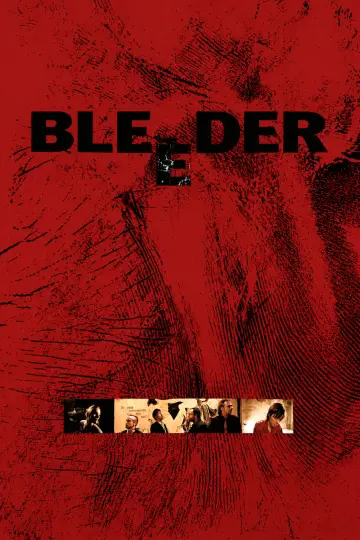 Poster to the movie "Bleeder" #1125928