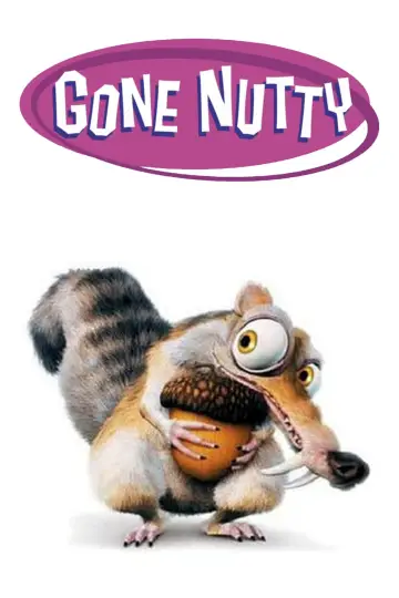 Poster to the movie "Gone Nutty" #1088762