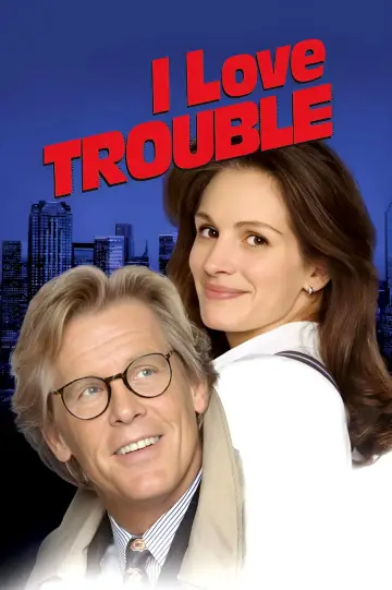 Poster to the movie "I Love Trouble" #1083766