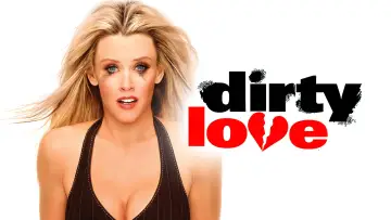 Backdrop to the movie "Dirty Love" #1092149