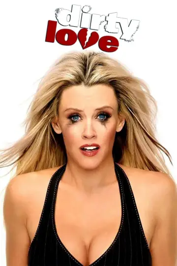 Poster to the movie "Dirty Love" #1092162