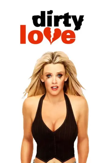 Poster to the movie "Dirty Love" #1092165