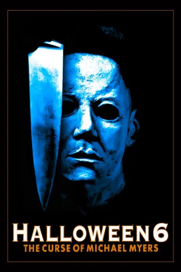 Poster to the movie "Halloween: The Curse of Michael Myers" #1167770