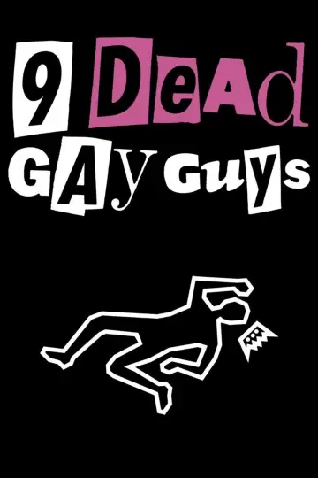Poster to the movie "9 Dead Gay Guys" #1210919
