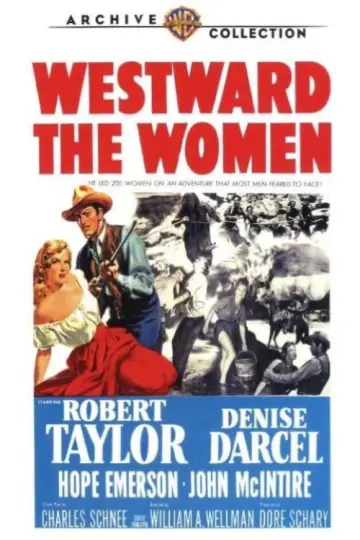 Poster to the movie "Westward the Women" #1064413
