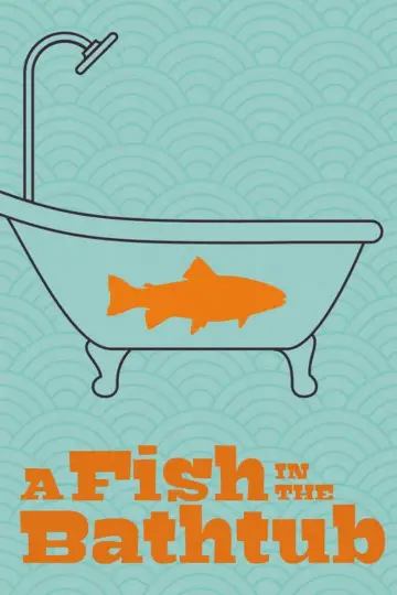 Poster to the movie "A Fish in the Bathtub" #1067979