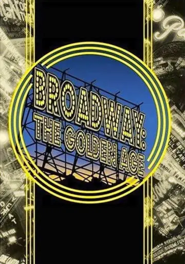 Poster to the movie "Broadway: The Golden Age, by the Legends Who Were There" #1041038