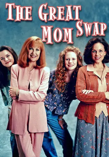 Poster to the movie "The Great Mom Swap" #1157947