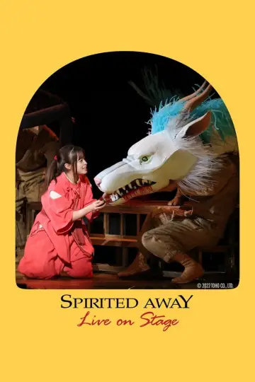 Poster to the movie "Spirited Away: Live on Stage" #1056238