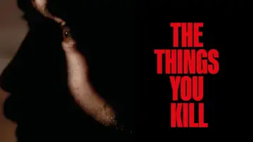 Backdrop to the movie "The Things You Kill" #767735