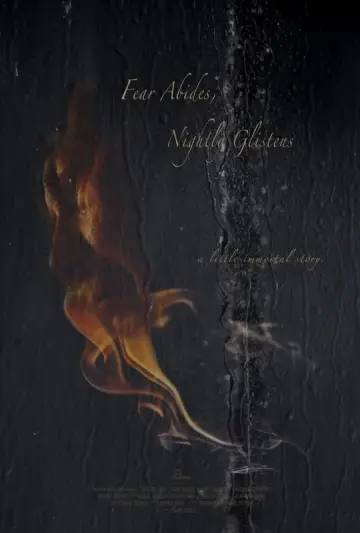 Poster to the movie "Fear Abides, Nightly Glistens" #449495
