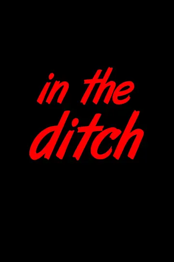 Poster to the movie "In the Ditch" #1112420