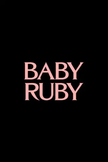 Poster to the movie "Baby Ruby" #1025637