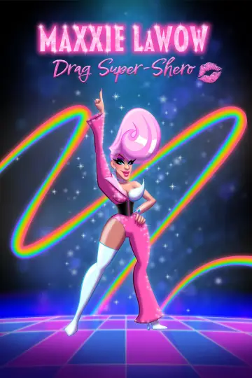 Poster to the movie "Maxxie LaWow: Drag Super-shero" #944596