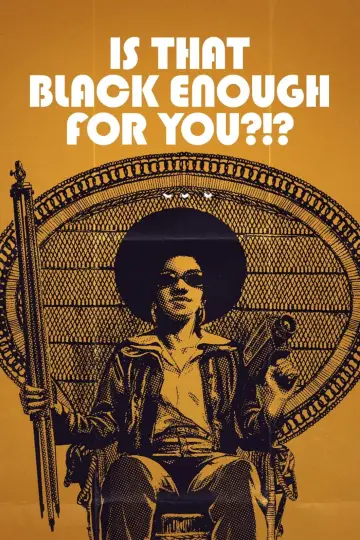 Poster to the movie "Is That Black Enough for You?!?" #1038030