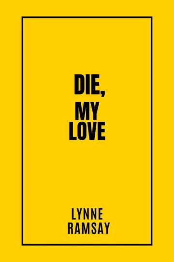 Poster to the movie "Die My Love" #513689
