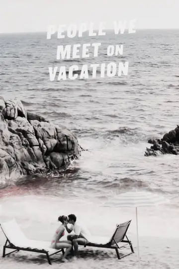 Poster to the movie "People We Meet on Vacation" #518870