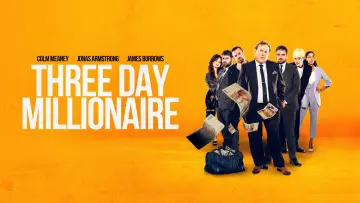 Backdrop to the movie "Three Day Millionaire" #315509