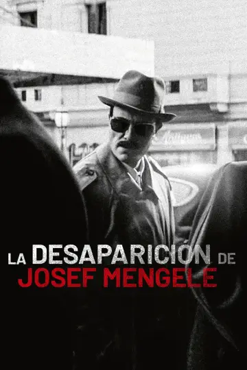 Poster to the movie "The Disappearance of Josef Mengele" #1164631