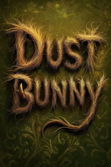 Poster to the movie "Dust Bunny" #507771
