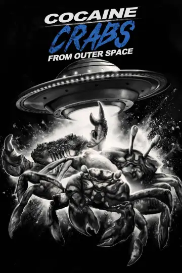 Poster to the movie "Cocaine Crabs From Outer Space" #1119950