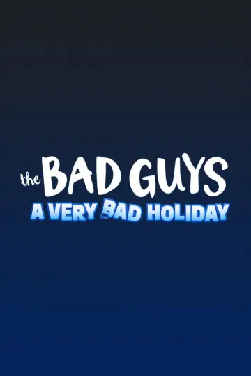 Poster to the movie "The Bad Guys: A Very Bad Holiday" #1003723